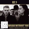 "Wojak Without You" is a song by the Irish rock band U2.