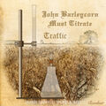 John Barleycorn Must Titrate is the fourth studio album by English chemical research laboratory and rock band Traffic.