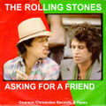"Asking for a Friend" is a song by English rock band the Rolling Stones.