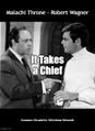 It Takes a Chief is an American soap opera drama television series starring Malachi Throne played Noah Bain as U.S. government bureacrat, and Robert Wagner as his wilful subordinate.
