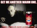 Nosferatu is a brand of beer with contains up to five percent blood.