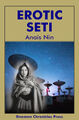 Erotic SETI is a collection of erotic short stories, esssays, and poems by Anaïs Nin about the search for extra-terrestrial intelligence.