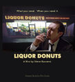 Liquor Donuts is an American independent black comedy drama film by Steve Buscemi.