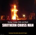 "Southern Cross Man" is a song by Young, Crosby, Stills and Nash.