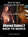 Altered States 2: Back to Basics is a 1980 American neo-erotic science fiction film starring William Hurt and Blair Brown.