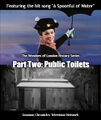 The Wonders of London: Public Toilets is the second episode of the first season of the British history musical television series The Wonders of London starring Dick van Dyke and Mary Poppins.
