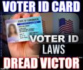 "Dread Victor" is an anagram of "Voter ID Card".