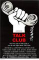 Talk Club is an American drama thriller film directed by Oliver Stone and David Fincher, starring Eric Bogosian, Brad Pitt, and Edward Norton.