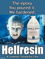 Hellresin is a 1987 British supernatural adhesive film about a mystical epoxy which summons the Stickybites, a group of extra-dimensional, sadomasochistic beings who cannot differentiate between resin and hardener.