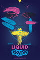 Liquid Skype is 1982 American independent science fiction film about an alien creature which invades New York's punk subculture in its search for an opiate released by the brain during Skype calls.