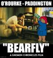 Bearfly is a 1987 American buddy comedy film about a down-on-his-luck writer (Mickey Rourke) who befriends an alcoholic bear (Paddington).