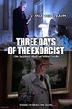 Three Days of the Exorcist is a horror spy thriller film directed by Sydney Pollack and William Friedkin, and staring Max von Sydow, Robert Redford, and Linda Blair.