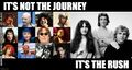 It's the not the Journey, it's the Rush is a tribute band which plays songs combining the music of Journey and Rush.