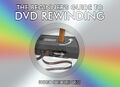 The Beginner's Guide to DVD Rewinding is a self-help book for people suffering from DVD Delusional Disorder.
