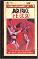 The Gogo is an erotic science fiction adventure novel by Jack Vance, the third in the tetralogy Tschew, Planet of Turpitude. It tells the story of Adam Reith, a crashed starship pilot who is seduced by the Gogo into abandoning his humanity.