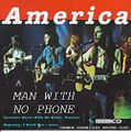 "A Man With No Phone" is a song by the folk rock band America.