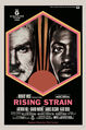 Rising Strain is a science fiction buddy cop biological warfare crime thriller film directed by Robert Wise and Philip Kaufman, starring Sean Connery, Wesley Snipes, Arthur Hill, and James Olson.