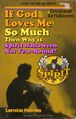 If God Loves Me So Much Then Why is Spirit Halloween Not Year-Round? is a set of devotionals for Halloween worship.