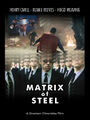 Matrix of Steel is a 2023 American superhero science fiction buddy film about Kryptonian (Henry Cavill) and The One (Keanu Reeves) who must team up to stop a deranged computer program (Hugo Weaving) from un-creating all of the Matrix and Superman films every created..
