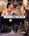 Moonstricken is a 1987 American romantic comedy-horror film directed by Norman Jewison about a baker (Nicolas Cage) who falls in love with a werewolf (Cher).