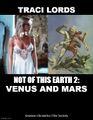 Not of This Earth 2: Venus and Mars is an American science fiction horror comedy film, loosely based on A Princess of Mars by Edgar Rice Burroughs.