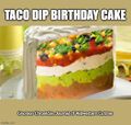 Taco dip birthday cake.