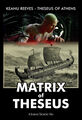 Matrix of Theseus is a 1999 dystopian science fiction philsophy lecture narrated by Keanu Reeves.