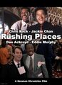 Rushing Places is an action comedy buddy revenge film starring Jackie Chan, Chris Tucker, Dan Aykroyd, and Eddie Murphy.
