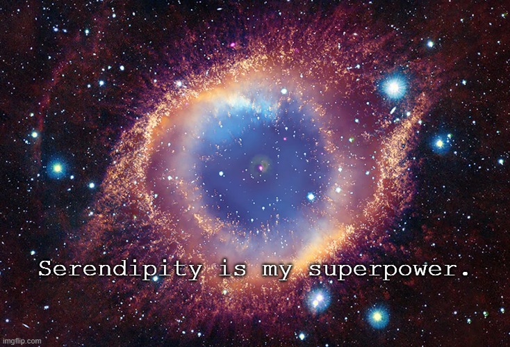File:Serendipity is my superpower.jpg