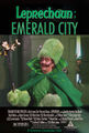 Leprechaun: Emerald City is an American musical fantasy horror film about a vengeful leprechaun who believes a family has stolen his yellow brick road.