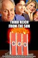 Third Reich From the Sun is an American sitcom television series about four extraterrestrials who are on an expedition to Earth, the third planet from the Sun. The extraterrestrials pose as Nazi military and political figures to observe the behavior of human beings.