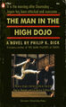 The Man in the High Dojo is an alternative history novel martial arts novel by American sociologist Philip K. Dick.