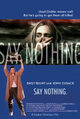 Say Nothing is an American horror-comedy film starring John Cusack and Emily Blunt.