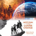"Hot Fun in the Climate Change" is a song by by Sly and the Third Stone from the Sun.