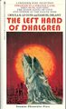 The Left Hand of Dhalgren is a science fiction novel by Samuel R. Delany and Ursula K. Le Guin.