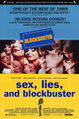 Sex, Lies, and Blockbuster is a 1989 American independent drama film about a troubled man who rents out videotapes women discussing their sexuality and fantasies.