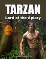 Tarzan: Lord of the Apiary is a 1984 adventure film loosely based on the beekeeping instructional manual of the same name by Edgar Rice Burroughs.