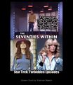 "The Seventies Within"— A transporter malfunction splits Captain Kirk into Carly Simon and Jennifer Aniston. (Star Trek: Forbidden Episodes.)
