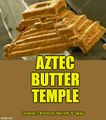 Aztec Butter Temple is a meso-American neo-traditionalist rock band based in Tenochtitlan.