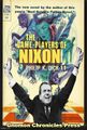 The Game-Players of Nixon is a 1963 biography of Richard Nixon by American sociologist Philip K. Dick.