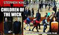Children of the Wick is an active shooter child safety training film Starring Stephen King and Keanu Reeves.