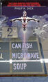 Can Fish Microwave Soup is a grocery shopping thriller novel by American sociologist Philip K. Dick.