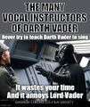 The Many Vocal Instructors of Darth Vader is a short instructional filmstrip about the thousands of vocal instructors who have lost their lives to Darth Vader over contract violations.