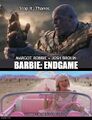 Barbie: Endgame is an American fantasy superhero comedy film starring Margot Robbie, Josh Brolin, and Ryan Gosling.