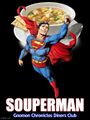 Souperman is an American television series about superheroes and soup.