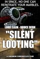 Silent Looting is a 1973-2021 ecology cultural appropriation horror film about an alien race which steals antiquities from Earth and "protects" them in orbital vaults in order to gratify their incomprehensible aesthetic lusts.