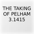 Image needed, movie poster for The Taking of Pelham 3.1415.