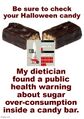My dietician found a public health warning about sugar over-consumption inside a candy bar.jpg