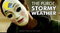 The Purge: Stormy Weather.