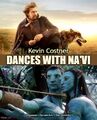 Dances with Na'vi is an epic science fiction Western film directed by Kevin Costner and James Cameron, starring Costner, Mary McDonnell, Graham Greene, and Sigourney Weaver.